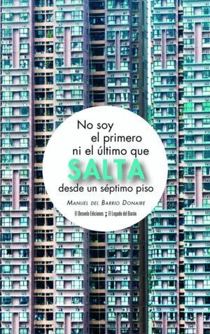 NO SOY EL PRIMERO NI EL ULTIMO QUE SALTA DE UN SEPTIMO PISO