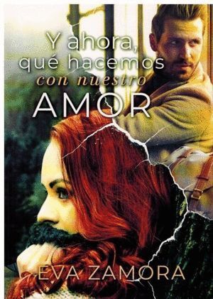 Y AHORA, QUE HACEMOS CON NUESTRO AMOR