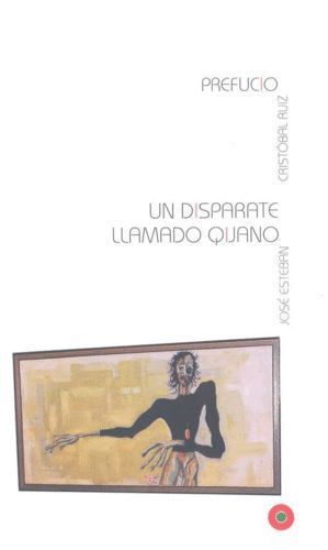 UN DISPARATE LLAMADO QIJANO