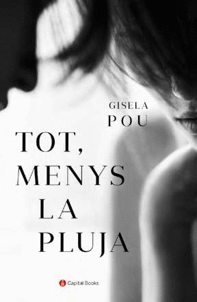 TOT, MENYS LA PLUJA