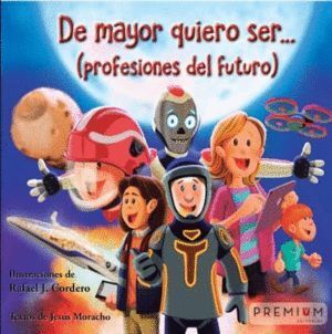 DE MAYOR QUIERO SER PROFESIONES DEL FUTURO