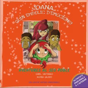 JOANA, QUIN EMBOLIC D'EMOCIONS