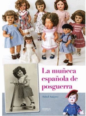 MUÑECA ESPAÑOLA DE POSGUERRA,LA
