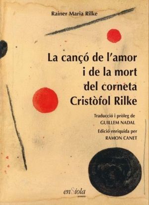 CANÇO DE AMOR I DE LA MORT DEL CORNETA CRISTOFOL RILKE
