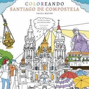 COLOREANDO SANTIAGO DE COMPOSTELA