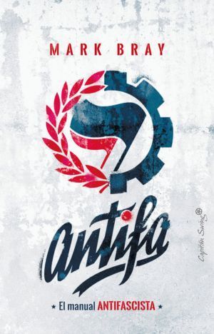 ANTIFA EL MANUAL ANTIFASCISTA