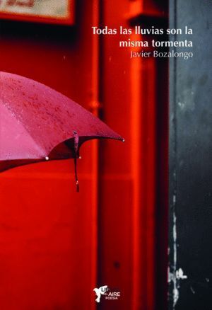 TODAS LAS LLUVIAS SON LA MISMA TORMENTA