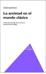 AMISTAD EN EL MUNDO CLASICO,LA