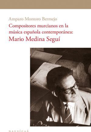COMPOSITORES MURCIANOS EN LA MUSICA ESPAÑOLA CONTEMPORANEA