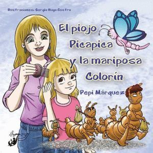 PIOJO PICAPICA Y LA MARIPOSA COLORIN,EL