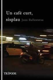UN CAFE CURT SISPLAU