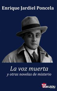 VOZ MUERTA Y OTRAS NOVELAS DE MISTERIO,LA