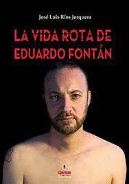 VIDA ROTA DE EDUARDO FONTAN