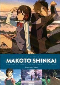 MAKOTO SHINKAI A TRAVES DEL TIEMPO EL ESPACIO Y LA DISTANTI