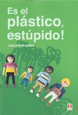 ES EL PLASTICO ESTUPIDO
