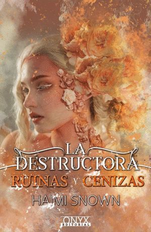 LA DESTRUCTORA. RUINAS Y CENIZAS