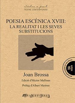 POESIA ESCENICA XVIII LA REALITAT I LES SEVES SUBSTITUCION