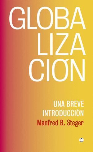 GLOBALIZACION UNA BREVE INTRODUCCION