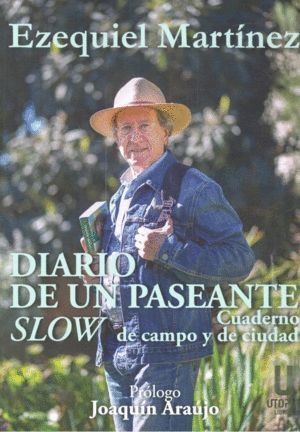 DIARIO DE UN PASEANTE SLOW CUADERNO DE CAMPO Y DE CIUDAD