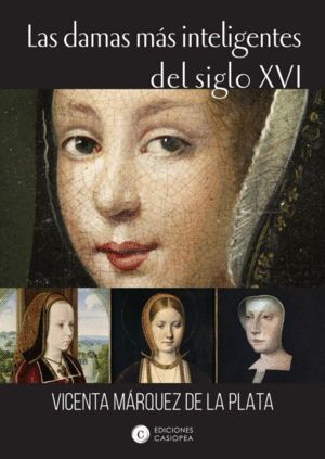 DAMAS MAS INTELIGENTES DEL SIGLO XVI,LAS