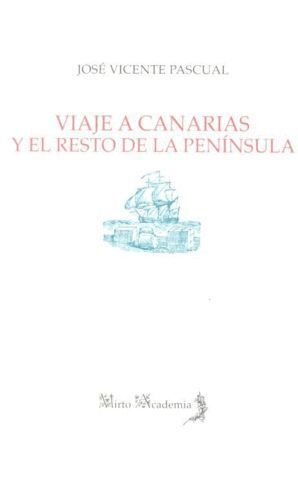 VIAJE A CANARIAS Y EL RESTO DE LA PENINSULA