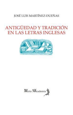ANTIGUEDAD Y TRADICION EN LAS LETRAS INGLESAS