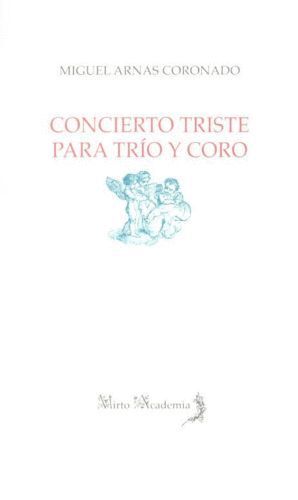 CONCIERTO TRISTE PARA TRIO Y CORO