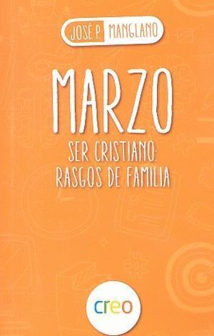 MARZO SER CRISTIANO RASGOS DE FAMILIA