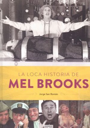 LOCA HISTORIA DE MEL BROOKS,LA