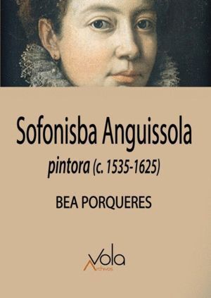 SOFONISBA ANGUISSOLA PINTORA 1535 1625