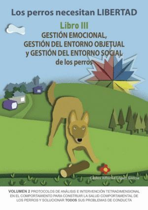 PERROS NECESITAN LIBERTAD III GESTION EMOCIONAL GESTION ENT