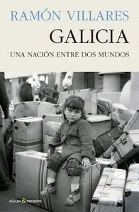 GALICIA UNA NACION ENTRE DOS MUNDOS