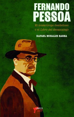 FERNANDO PESSOA EL MISANTROPO DESDEÑOSO