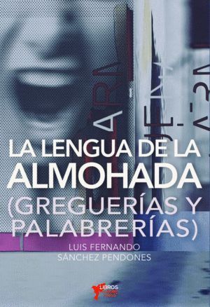 LENGUA DE LA ALMOHADA,LA