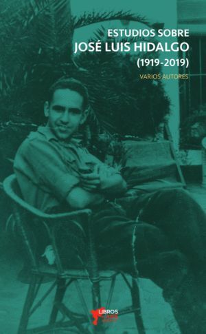 ESTUDIOS SOBRE JOSE LUIS HIDALGO