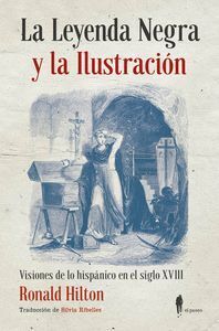 LEYENDA NEGRA Y LA ILUSTRACION,LA