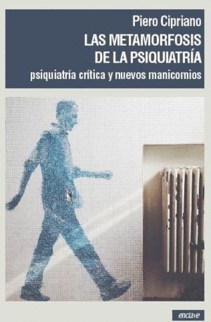 METAMORFOSIS DE LA PSIQUIATRIA,LAS