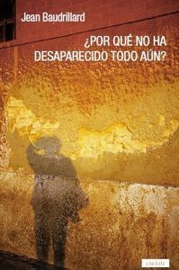 POR QUE NO HA DESAPARECIDO AUN