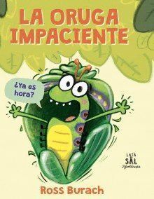 ORUGA IMPACIENTE,LA
