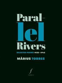 PARALLEL RIVERS SELECTED POEMS 1935 1942