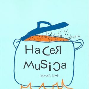 HACER MUSICA (PRIMER NIVEL)