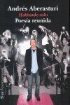 HABLANDO SOLO POESIA REUNIDA