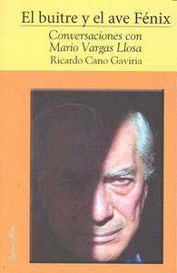 BUITRE Y EL AVE FENIX CONVERSACIONES CON MARIO VARGAS LLOSA