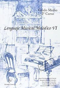 LENGUAJE MUSICAL MELODICO VI LENGUAJE    6