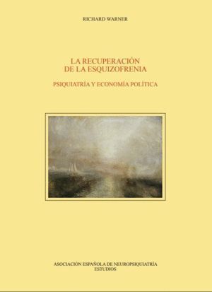 RECUPERACION DE LA ESQUIZOFRENIA,LA