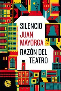 SILENCIO/RAZON DEL TEATRO