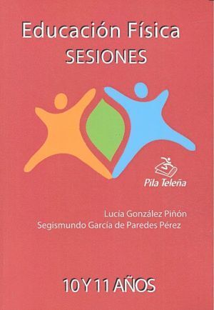 SESIONES 10/11 AÑOS EDUCACION FISICA