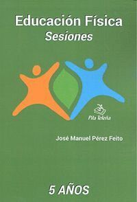 EDUCACION FISICA SESIONES 5 AÑOS