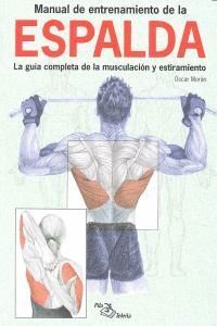 MANUAL ENTRENAMIENTO ESPALDA (GUIA COMPLETA MUSCULACION)