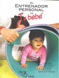 ENTRENADOR PERSONAL DE TU BEBE,EL